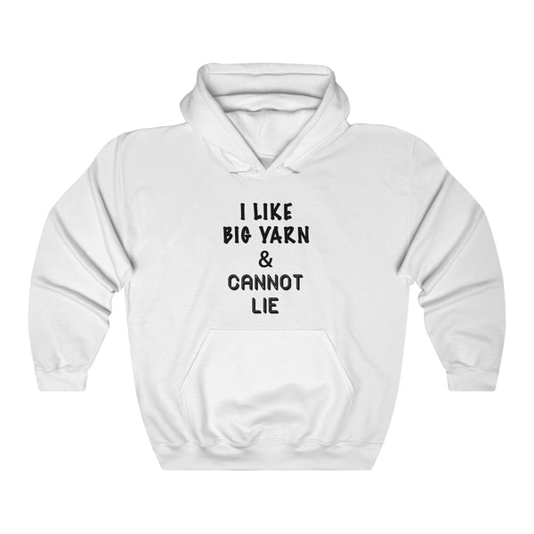 “I Like Big Yarn & Cannot Lie”  Unisex Heavy Blend™ Hooded Sweatshirt