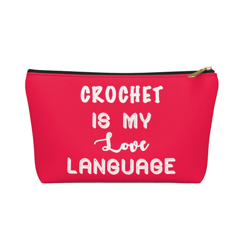 “Crochet Is My Love Language” - RED Accessory Pouch
