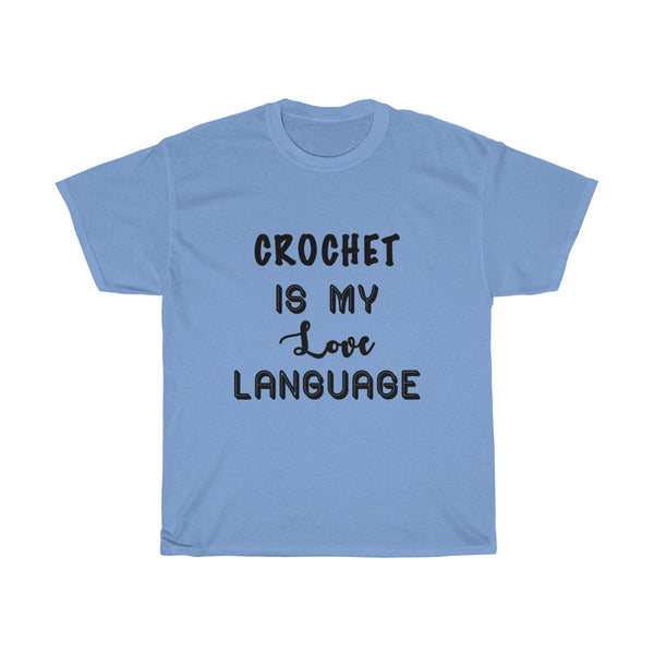 "Crochet is my Love Language" - Unisex Heavy Cotton Tee