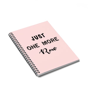 "Just One More Row" Black Letters - Spiral Notebook - Ruled Line