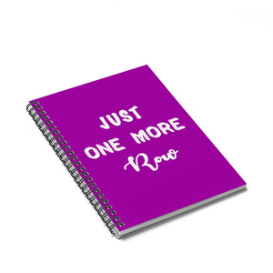 "Just One More Row" White Letters - Spiral Notebook - Ruled Line