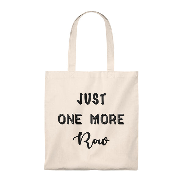 “Just One More Row”- Tote Bag - Vintage