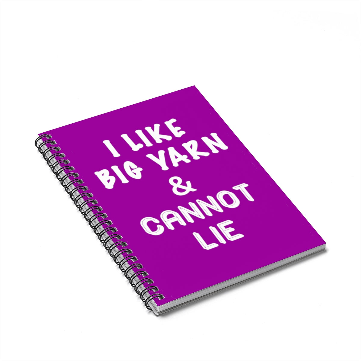 "I Like Big Yarn & Cannot Lie" White Letters - Spiral Notebook - Ruled Line