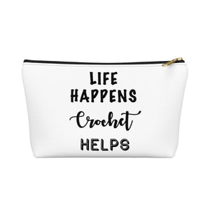 “Life Happens Crochet Helps” - White Accessory Pouch